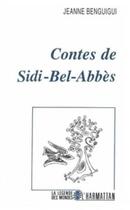 Couverture du livre « Contes de Sidi-Bel-Abbès » de Jeanne Benguigui aux éditions L'harmattan
