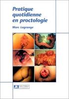 Couverture du livre « Pratique Quotidienne En Proctologie » de M Lagrange aux éditions John Libbey