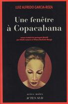 Couverture du livre « Une fenêtre à Copacabana » de Luiz Alfredo Garcia-Roza aux éditions Actes Sud