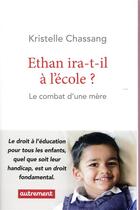 Couverture du livre « Ethan ira-t-il à l'école? le combat d'une mère » de Kristelle Chassang aux éditions Autrement