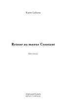 Couverture du livre « Retour au morne constant » de Karin Lubowa aux éditions Editions Le Manuscrit