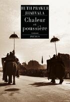 Couverture du livre « Chaleur et poussiere » de Ruth Prawer Jhabvala aux éditions Phebus