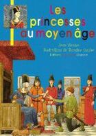 Couverture du livre « Les princesses au Moyen Age » de Jean Verdon et Caulier aux éditions Gisserot