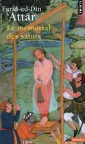 Couverture du livre « Le mémorial des saints » de Farid Ud-Din' Attar et Eva De Vitray-Meyerovitch aux éditions Points