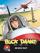 Couverture du livre « Buck Danny - origines Tome 3 : Sonny Tuckson, Air Race Pilot Partie 1 » de Buendia et Zumbiehl et De Luca aux éditions Dupuis