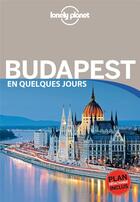 Couverture du livre « Budapest en quelques jours » de Florence La Bruyere aux éditions Lonely Planet France