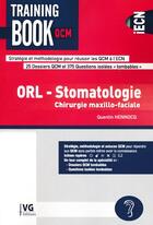 Couverture du livre « Orl - stomatologie ; chirurgie maxillo-faciale » de Quentin Hennocq aux éditions Vernazobres Grego