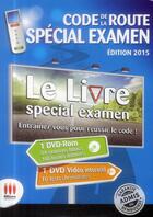 Couverture du livre « Code de la route ; spécial examen (édition 2014) » de  aux éditions Micro Application