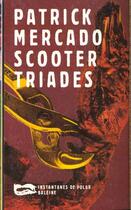 Couverture du livre « Scooter Triades » de Patrick Mercado aux éditions Baleine
