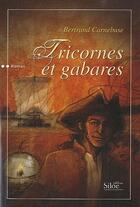 Couverture du livre « Tricornes et gabares » de Bertrand Carnebuse aux éditions Siloe