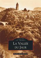 Couverture du livre « La vallée du Jaur » de Eveline Alzieu-Martin aux éditions Editions Sutton