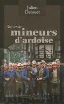 Couverture du livre « Paroles de mineurs d'ardoise » de Julien Derouet aux éditions L'a Part Buissonniere