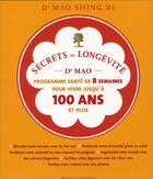 Couverture du livre « Secrets de longevite » de Shing Ni Mao aux éditions Contre-dires