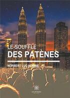 Couverture du livre « Le souffle des patènes » de Norbert Luc Nobime aux éditions Le Lys Bleu