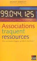 Couverture du livre « Associations traquent ressources » de Dardelet Bruno aux éditions Cld