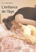 Couverture du livre « L'enfance de l'âge » de Delorant-L aux éditions Jubile