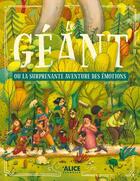 Couverture du livre « Le géant ou la surprenante aventure des émotions » de Ian De Haes et Charlotte Belliere aux éditions Alice