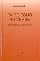 Couverture du livre « Faire echo au verbe » de Routhier G aux éditions Mediaspaul