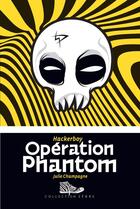 Couverture du livre « Opération Phantom » de Julie Champagne aux éditions Bayard Canada