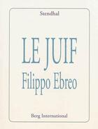 Couverture du livre « Le juif filippo ebreo » de Stendhal aux éditions Berg International