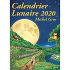 Couverture du livre « Calendrier lunaire 2020 » de Michel Gros aux éditions Calendrier Lunaire