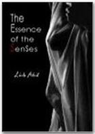Couverture du livre « The Essence of the Senses » de Linda Adnil-Vranken aux éditions Jepublie