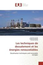 Couverture du livre « Les techniques de dessalement et les energies renouvelables - desalination techniques and renewable » de Janah Yassmine aux éditions Editions Universitaires Europeennes