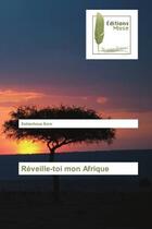 Couverture du livre « Reveille-toi mon afrique » de Soro Sotianhoua aux éditions Muse