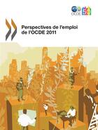 Couverture du livre « Perspectives de l'emploi de l'OCDE 2011 » de Ocde aux éditions Ocde