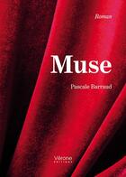 Couverture du livre « Muse » de Pascale Barraud aux éditions Verone