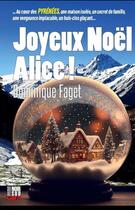 Couverture du livre « Joyeux noël Alice » de Dominique Faget aux éditions Cairn