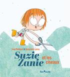 Couverture du livre « Suzie Zanie et les ciseaux » de Jaap Robben et Benjamin Leroy aux éditions Tom Poche