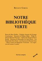 Couverture du livre « Notre Bibliothèque Verte (vol. 3) » de Renaud Garcia aux éditions Service Compris