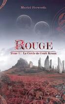 Couverture du livre « Le cercle de Couët Krann Tome 1 : Rouge » de Muriel Ferwerda aux éditions Marathon