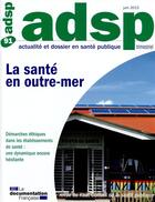 Couverture du livre « Revue ADSP T.91 ; santé en outre-mer » de Haut Comite De La Sante Publique aux éditions Documentation Francaise