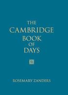 Couverture du livre « The Cambridge Book of Days » de Zanders Rosemary aux éditions History Press Digital