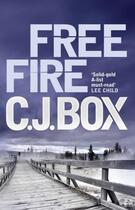 Couverture du livre « FREE FIRE » de C. J. Box aux éditions Atlantic Books