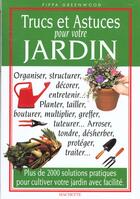 Couverture du livre « Trucs Et Astuces Pour Le Jardin » de Pippa Greenwoods aux éditions Hachette Pratique