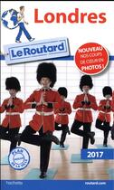 Couverture du livre « Guide du Routard ; Londres (édition 2017) » de Collectif Hachette aux éditions Hachette Tourisme