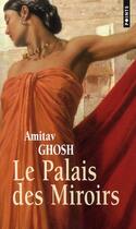 Couverture du livre « Le palais des miroirs » de Amitav Ghosh aux éditions Points