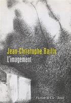 Couverture du livre « L'imagement » de Jean-Christophe Bailly aux éditions Seuil