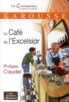 Couverture du livre « Le café de l'Excelsior » de Philippe Claudel aux éditions Larousse