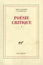 Couverture du livre « Poésie critique t.1 » de Jean Cocteau aux éditions Gallimard