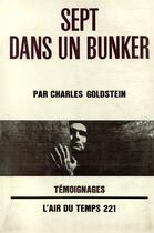 Couverture du livre « Sept dans un bunker » de Goldstein Charles aux éditions Gallimard
