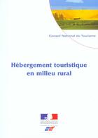 Couverture du livre « Hébergement touristique en milieu rural » de Conseil National Du Tourisme aux éditions Documentation Francaise