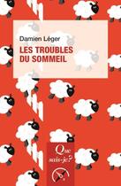 Couverture du livre « Les troubles du sommeil » de Damien Leger aux éditions Que Sais-je ?