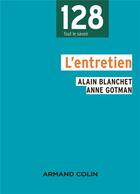 Couverture du livre « L'entretien (2e édition) » de Alain Blanchet et Anne Gotman aux éditions Armand Colin