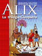 Couverture du livre « Alix : la trilogie Cléopâtre ; le prince du Nil ; Ô Alexandrie ; le démon du Pharos » de Jacques Martin et Patrick Weber et Christophe Simon et Rafaël Morales aux éditions Casterman