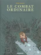 Couverture du livre « Le combat ordinaire Tome 3 : Ce qui est précieux » de Manu Larcenet aux éditions Dargaud
