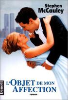 Couverture du livre « L'objet de mon affection » de Stephen Mccauley aux éditions Denoel